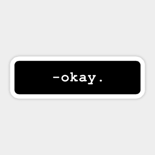 -okay. Sticker